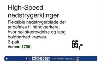 High-speed nedstrygerklinger