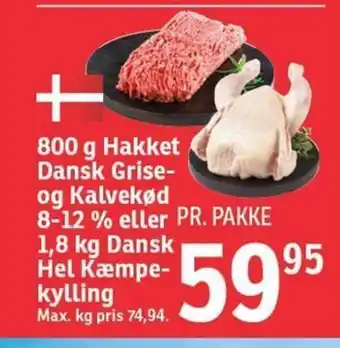 SPAR 800 g Hakket Dansk Grise- og Kalvekød 8-12 % eller PR. PAKKE 1,8 kg Dansk Hel Kæmpe-kylling tilbud