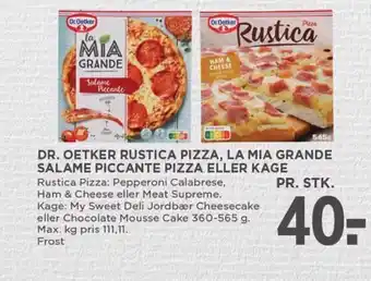 MENY DR. OETKER RUSTICA PIZZA, LA MIA GRANDE SALAME PICCANTE PIZZA ELLER KAGE tilbud
