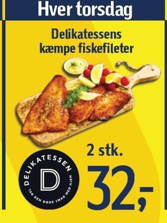 Føtex Delikatessens kæmpe fiskefileter tilbud