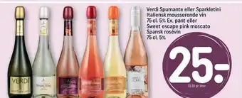 REMA 1000 Verdi Spumante eller Sparkletini Italiensk mousserende vin 75 cl. 5% Ex. pant eller Sweet escape pink moscato Spansk rosévin tilbud