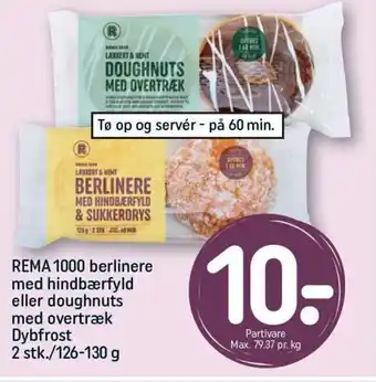 REMA 1000 REMA 1000 berlinere med hindbærfyld eller doughnuts med overtræk Dybfrost 2 stk./126-130 g tilbud