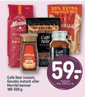 REMA 1000 Café Noir instant, Gevalia instant eller Merrild bønner 185-500 g tilbud