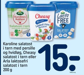REMA 1000 Karoline salatost i tern med persille og hvidløg, Cheasy salatost i tern eller Arla laktosefri salatost i tern 200 g tilbud