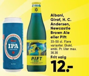 Bilka Albani, Giraf, H. C. Andersen, Newcastle Brown Ale eller Pift tilbud