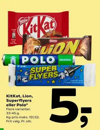 KitKat, Lion, Superflyers eller Polo