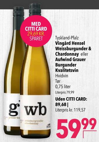 Citti Vingård hensel weissburgunder & chardonnay eller aufwind grauer burgunder kvalitetsvin tilbud