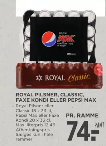 MENY ROYAL PILSNER, CLASSIC, FAXE KONDI ELLER PEPSI MAX tilbud