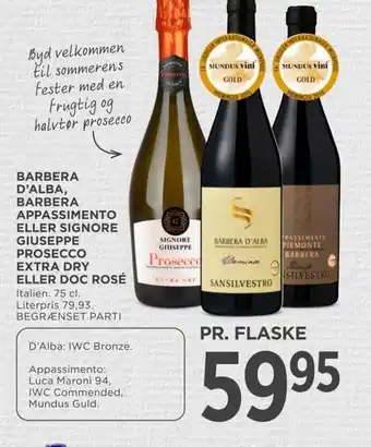 BARBERA D'ALBA, BARBERA APPASSIMENTO ELLER SIGNORE GIUSEPPE PROSECCO EXTRA DRY ELLER DOC ROSÉ