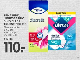 MENY TENA BIND, LIBRESSE DUO BIND ELLER TRUSSEINDLÆG tilbud