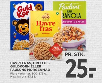 MENY HAVREFRAS, OREO O'S, GULDKORN ELLER PAULÚNS MORGENMAD tilbud
