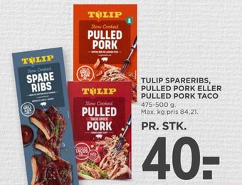 MENY TULIP SPARERIBS, PULLED PORK ELLER PULLED PORK TACO tilbud