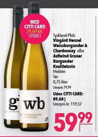 Citti Vingård hensel weissburgunder & chardonnay eller aufwind grauer burgunder kvalitetsvin tilbud