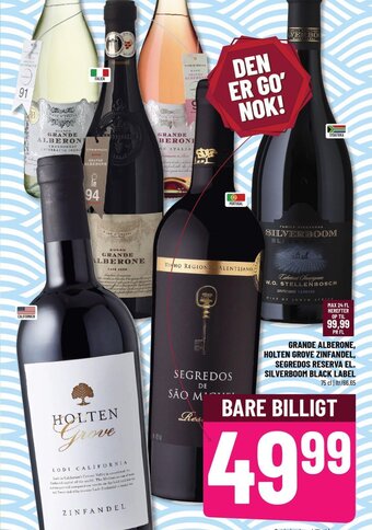 Løvbjerg GRANDE ALBERONE, HOLTEN GROVE ZINFANDEL, SEGREDOS RESERVA EL. SILVERBOOM BLACK LABEL 75 cl tilbud