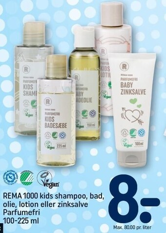 REMA 1000 Rema 1000 kids, shampoo, bad, olie, lotion eller zinksalve tilbud