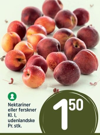 REMA 1000 Nektariner eller ferskner KI. I, udenlandske Pr. stk. tilbud