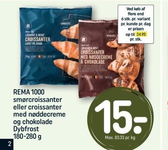 REMA 1000 REMA 1000 smørcroissanter eller croissanter med nøddecreme og chokolade Dybfrost 180-280 g tilbud