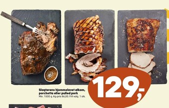 Kvickly Slagterens hjemmelavet ølkam, porchetta eller pulled pork tilbud
