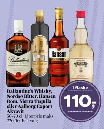 Ballantine's whisky, nordsø bitter, hansen rom, sierra tequila eller aalborg export akvavit