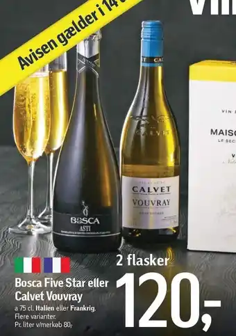 Føtex Bosca five star eller calvet vouvray - 2 flasker tilbud