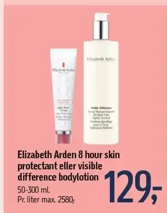 Føtex Elizabeth arden 8 hour skin protectant eller visible difference bodylotion tilbud