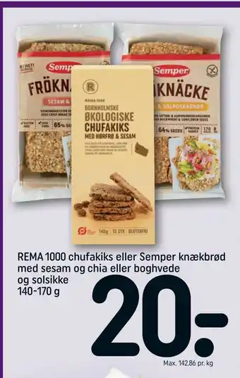 REMA 1000 REMA 1000 chufakiks eller Semper knækbrød med sesam og chia eller boghvede og solsikke tilbud