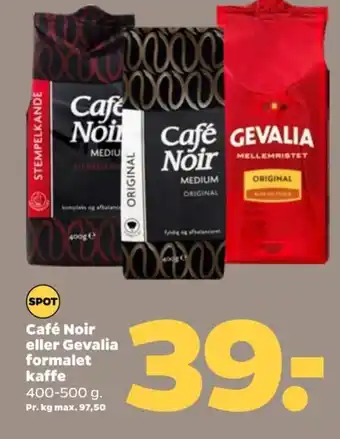 Netto Café Noir eller Gevalia formalet kaffe tilbud