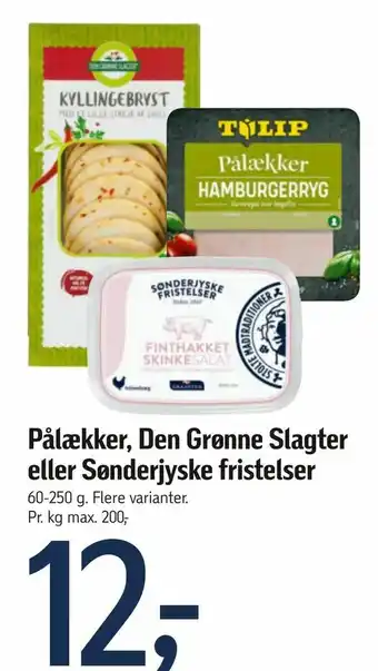 Føtex Pålækker, Den Grønne Slagter eller Sønderjyske fristelser tilbud
