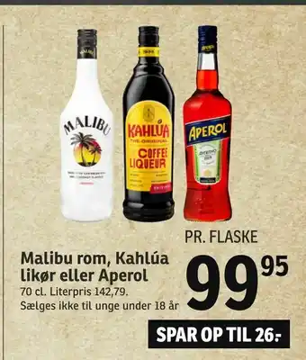 Malibu rom, Kahlúa likør eller Aperol