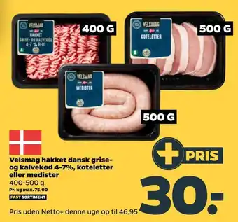 Netto Velsmag hakket dansk grise og kalvekød 4-7%, koteletter eller medister tilbud