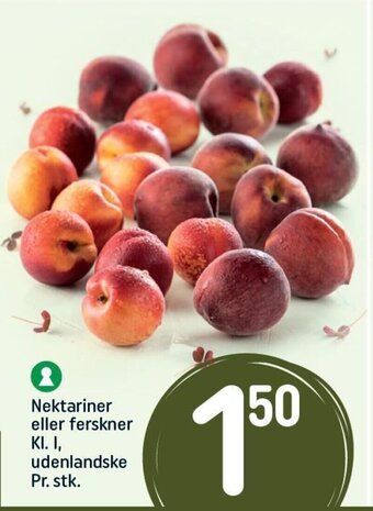 REMA 1000 Nektariner eller ferskner KI. I, udenlandske Pr. stk. tilbud