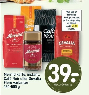 REMA 1000 Merrild kaffe, instant, Café Noir eller Gevalia Flere varianter 150-500 g tilbud
