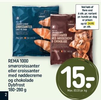 REMA 1000 REMA 1000 smørcroissanter eller croissanter med nøddecreme og chokolade Dybfrost 180-280 g tilbud