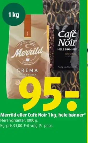 Coop 365 Merrild eller Café Noir 1 kg, hele bønner tilbud