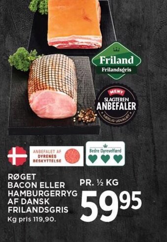 MENY RØGET BACON ELLER HAMBURGERRYG AF DANSK FRILANDSGRIS tilbud