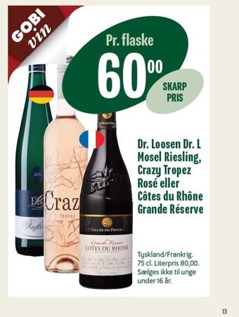 Min Købmand Dr. Loosen Dr. L Mosel Riesling, Crazy Tropez Rosé eller Côtes du Rhône Grande Réserve tilbud