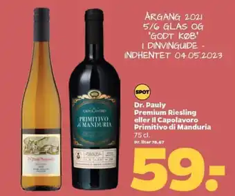 Netto Dr. Pauly Premium Riesling eller Il Capolavoro Primitivo di Manduria tilbud