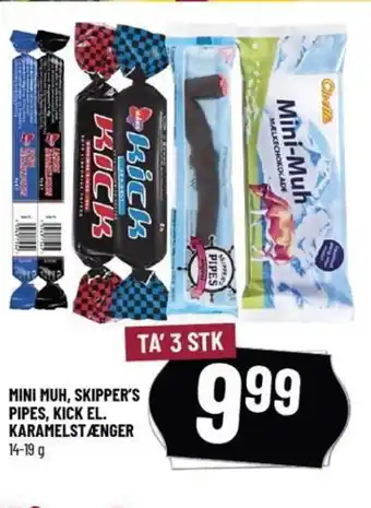 MINI MUH, SKIPPER'S PIPES, KICK EL. KARAMELSTÆNGER