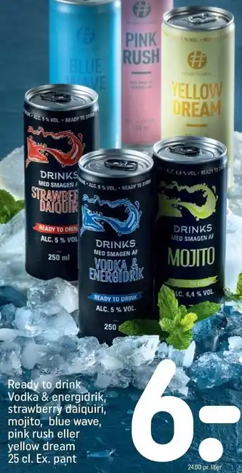 Ready to drink vodka & energidrik, strawberry daiquiri, mojito, blue wave, pink rush eller yellow dream