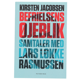 Motatos Politikens förlag | kirsten jacobsen - befrielsens øjeblik - samtaler med lars løkke rasmussen | diverse > bøger tilbud