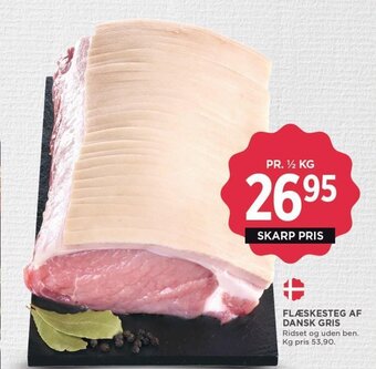 MENY FLÆSKESTEG AF DANSK GRIS tilbud