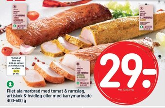 Filet ala mørbrad med tomat & ramsløg, artiskok & hvidløg eller med karrymarinade 400-600 g