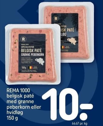 REMA 1000 REMA 1000 belgisk paté med grønne peberkorn eller hvidløg tilbud