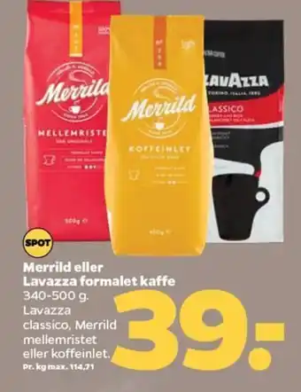 Netto Merrild eller Lavazza formalet kaffe 340-500 g. tilbud