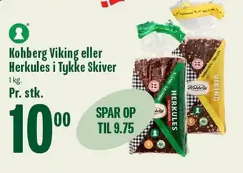 Min Købmand Kohberg Viking Eller Herkules i Tykke Skiver 1 Kg tilbud