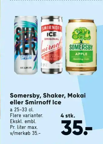 Somersby, shaker, mokai eller smirnoff ice