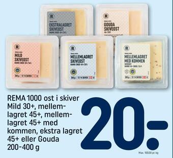 Rema 1000 ost i skiver mild 30+, mellem lagret 45+, mellem lagret 45+ med kommen, ekstra lagret 45+ eller gouda