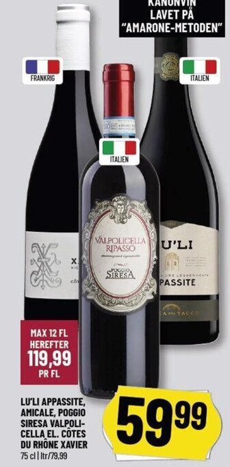Løvbjerg LU'LI APPASSITE, AMICALE, POGGIO SIRESA VALPOLI-CELLA EL. CÔTES DU RHÔNE XAVIER 75 cl tilbud