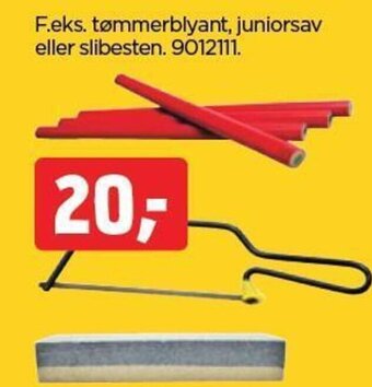 F.eks. tømmerblyant, juniorsav eller slibesten. 9012111.