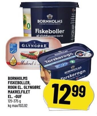 Løvbjerg BORNHOLMS FISKEBOLLER, ROGN EL. GLYNGØRE MAKRELFILET EL. -GUF tilbud